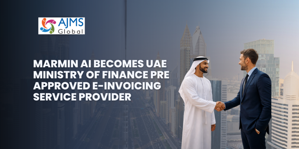 UAE national and corporate executive shaking hands in front of Dubai skyline with headline about Marmin AI becoming UAE Ministry of Finance pre-approved e-invoicing service provider and AJMS Global logo.